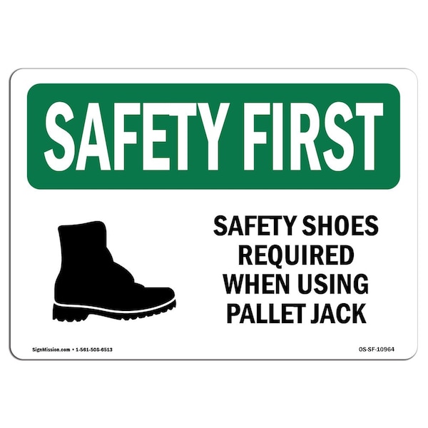OSHA Sign, Shoes Required When Using W/ Symbol, 18in X 12in Aluminum, 18" W, 12" H, Landscape